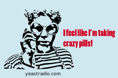 take your antidepressants, bitch