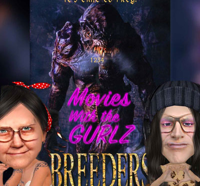 YR1234: Movies with the GURLZ watches BREEDERS!